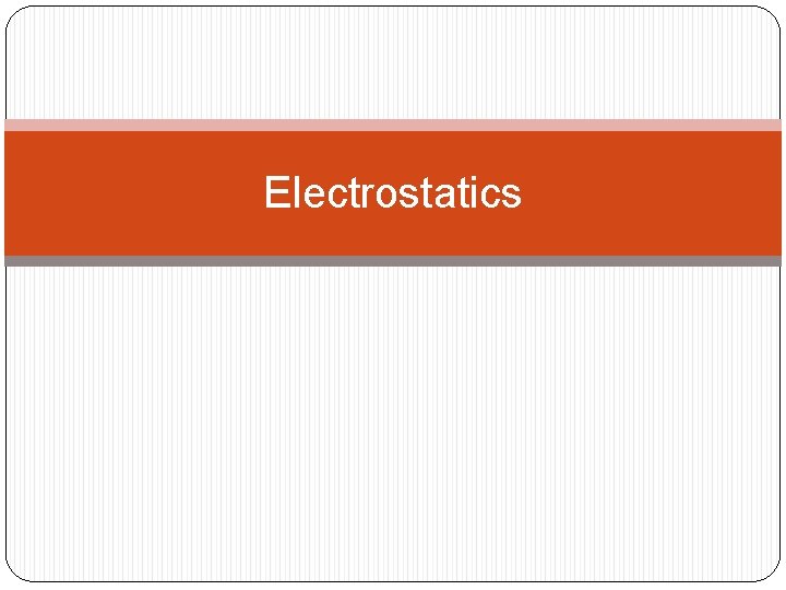 Electrostatics 