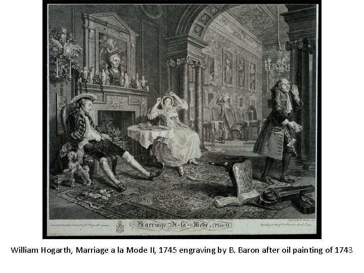 William Hogarth, Marriage a la Mode II, 1745 engraving by B. Baron after oil