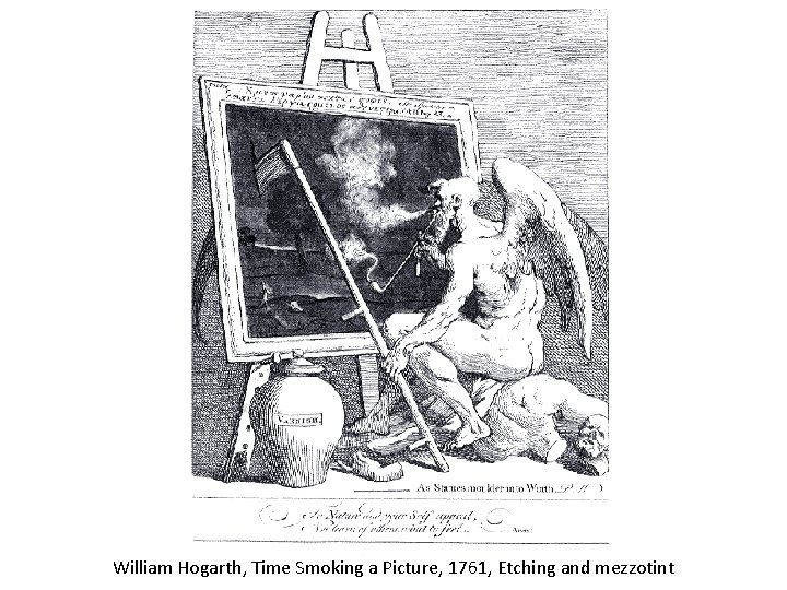 William Hogarth, Time Smoking a Picture, 1761, Etching and mezzotint 