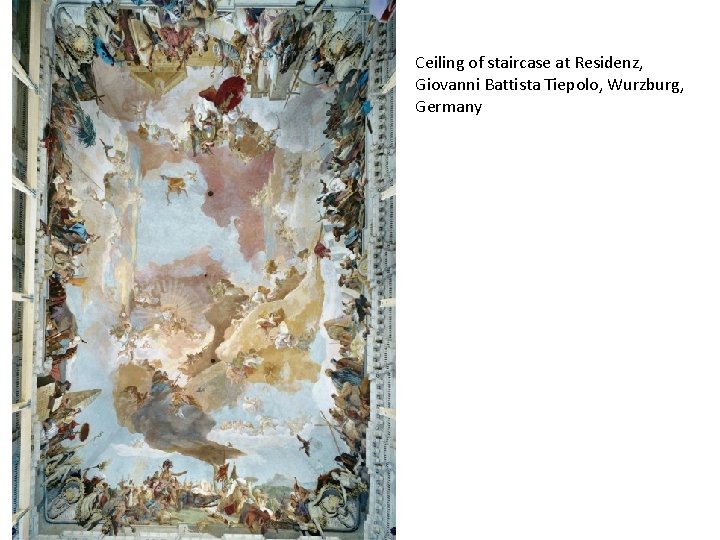 Ceiling of staircase at Residenz, Giovanni Battista Tiepolo, Wurzburg, Germany 