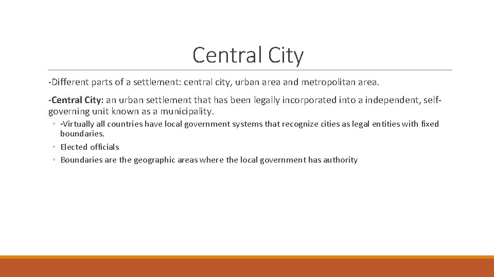 Central City -Different parts of a settlement: central city, urban area and metropolitan area. Central City -Different parts of a settlement: central city, urban area and metropolitan area.