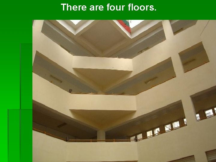 There are four floors. 