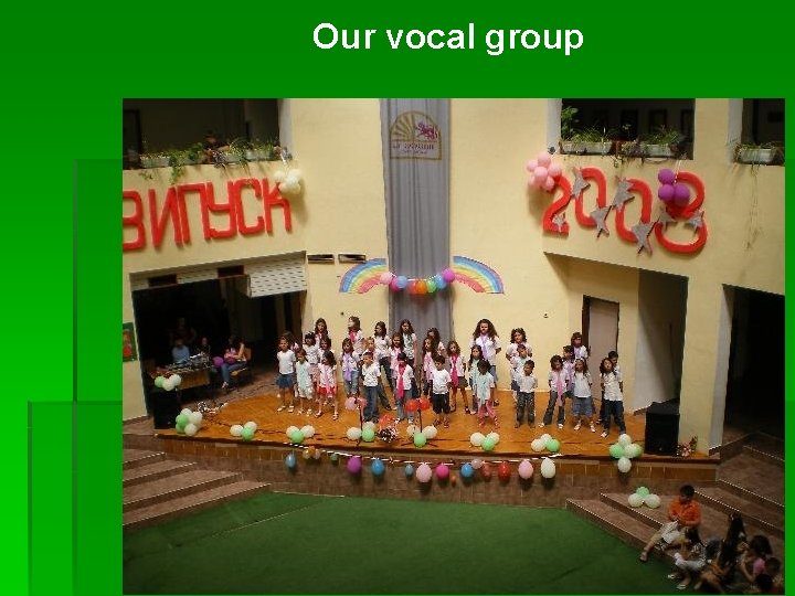 Our vocal group 