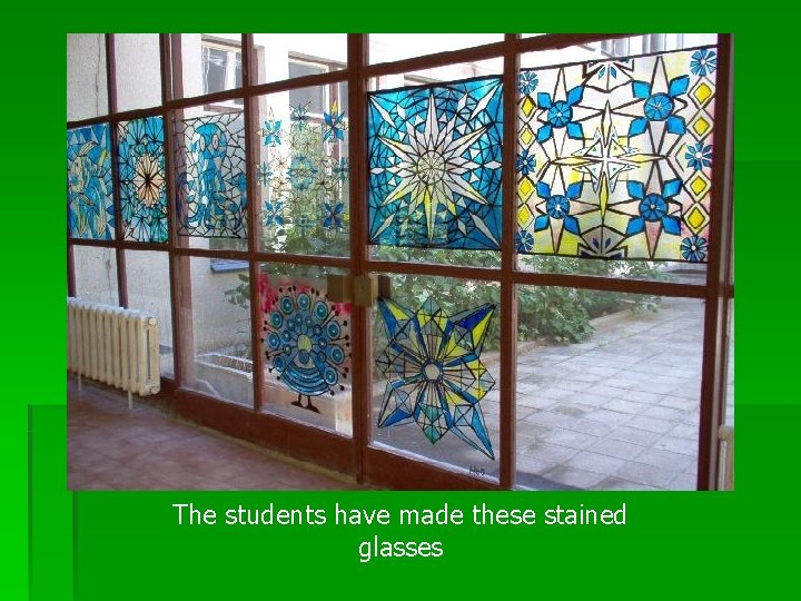 The students have made these stained glasses 