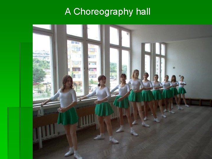 A Choreography hall 