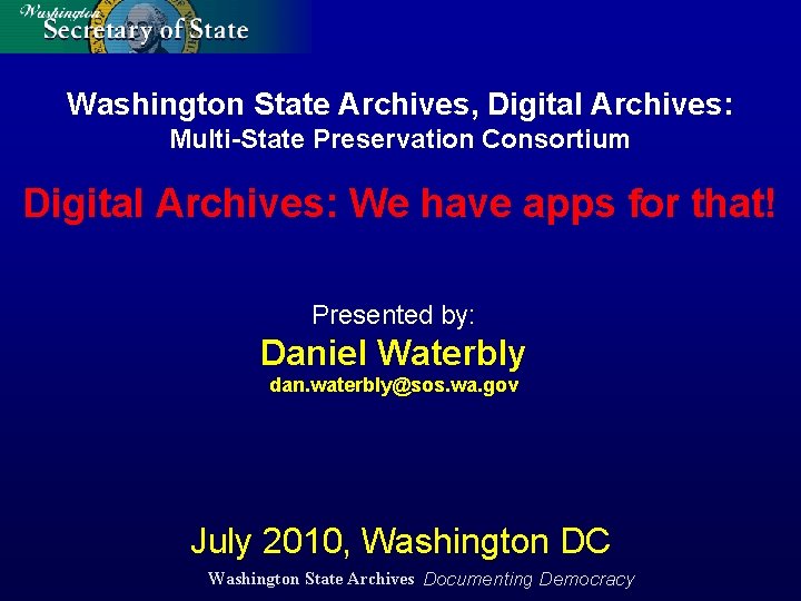 Washington State Archives, Digital Archives: Multi-State Preservation Consortium Digital Archives: We have apps for