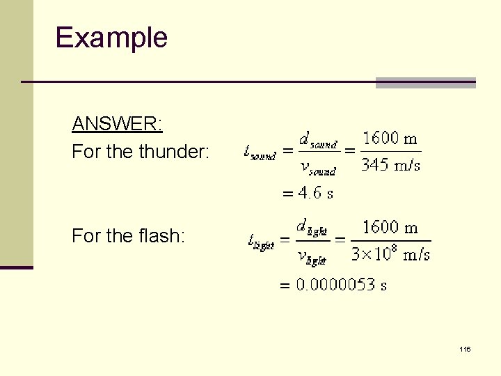 Example ANSWER: For the thunder: For the flash: 116 