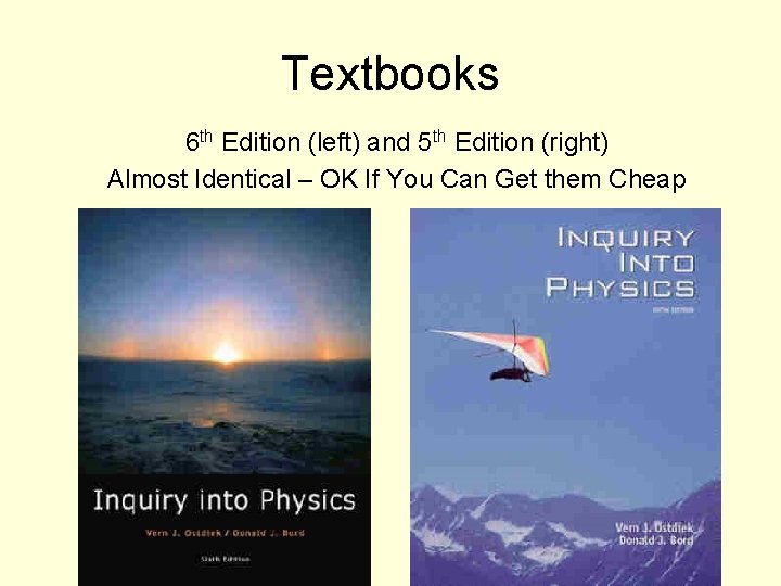 Textbooks 6 th Edition (left) and 5 th Edition (right) Almost Identical – OK