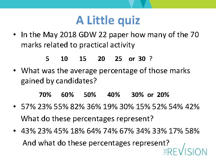 A Little quiz • In the May 2018 GDW 22 paper how many of