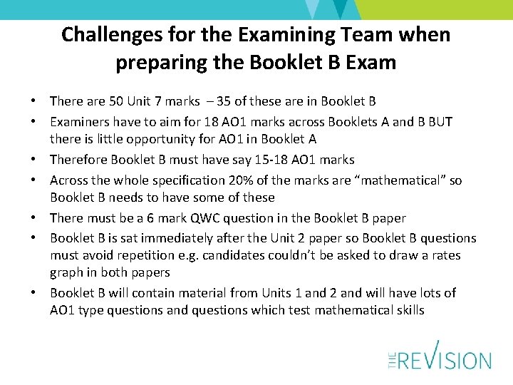 Challenges for the Examining Team when preparing the Booklet B Exam • There are