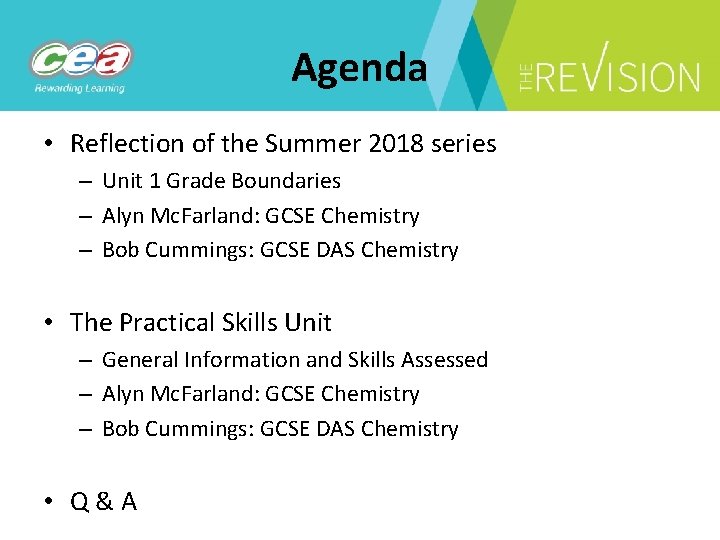 Agenda • Reflection of the Summer 2018 series – Unit 1 Grade Boundaries –