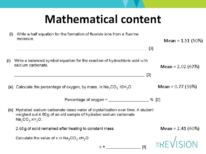 Mathematical content Mean = 1. 51 (50%) Mean = 2. 02 (67%) Mean =