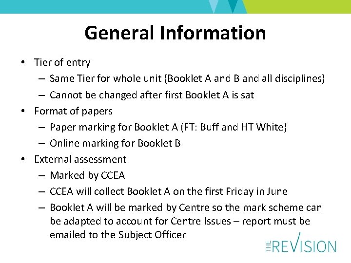 General Information • Tier of entry – Same Tier for whole unit (Booklet A