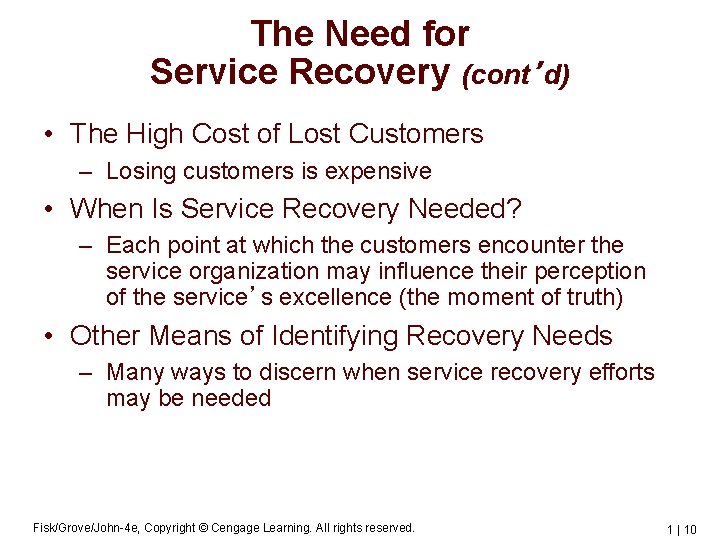 The Need for Service Recovery (cont’d) • The High Cost of Lost Customers –