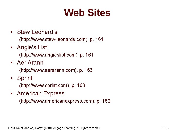 Web Sites • Stew Leonard’s (http: //www. stew-leonards. com), p. 161 • Angie’s List