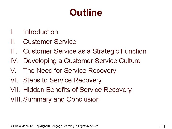 Outline I. Introduction II. Customer Service III. Customer Service as a Strategic Function IV.