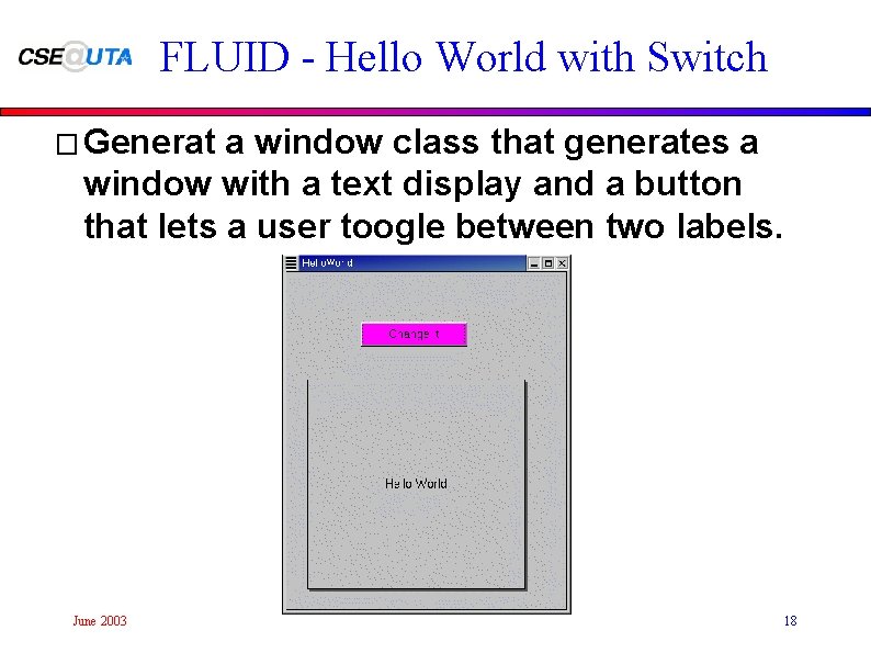 FLUID - Hello World with Switch � Generat a window class that generates a