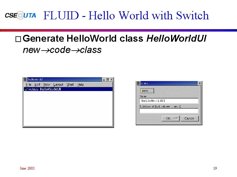 FLUID - Hello World with Switch � Generate Hello. World class Hello. World. UI