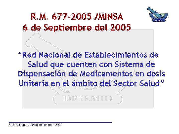 R. M. 677 -2005 /MINSA 6 de Septiembre del 2005 “Red Nacional de Establecimientos
