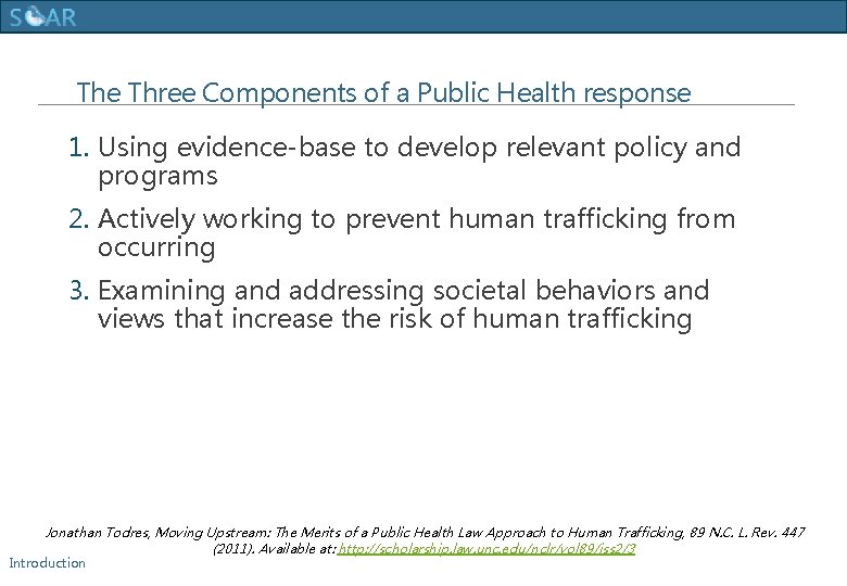 Human Trafficking Training The Three Components of a Public Health response 1. Using evidence-base