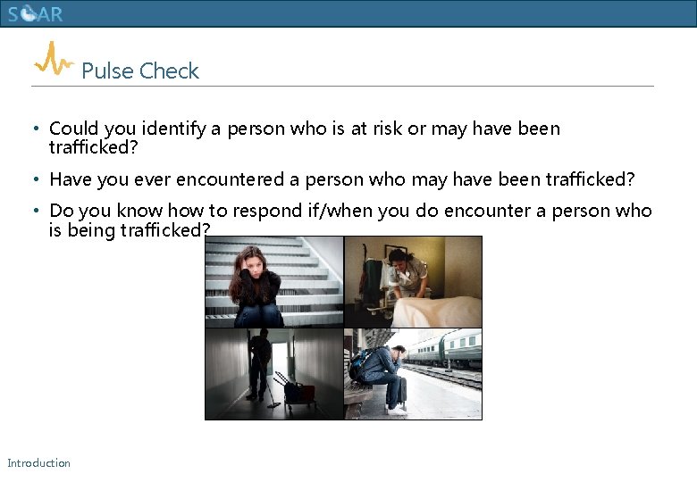 Human Trafficking Training Pulse Check • Could you identify a person who is at