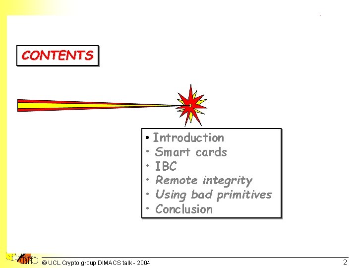 b CONTENTS • Introduction • Smart cards • IBC • Remote integrity • Using