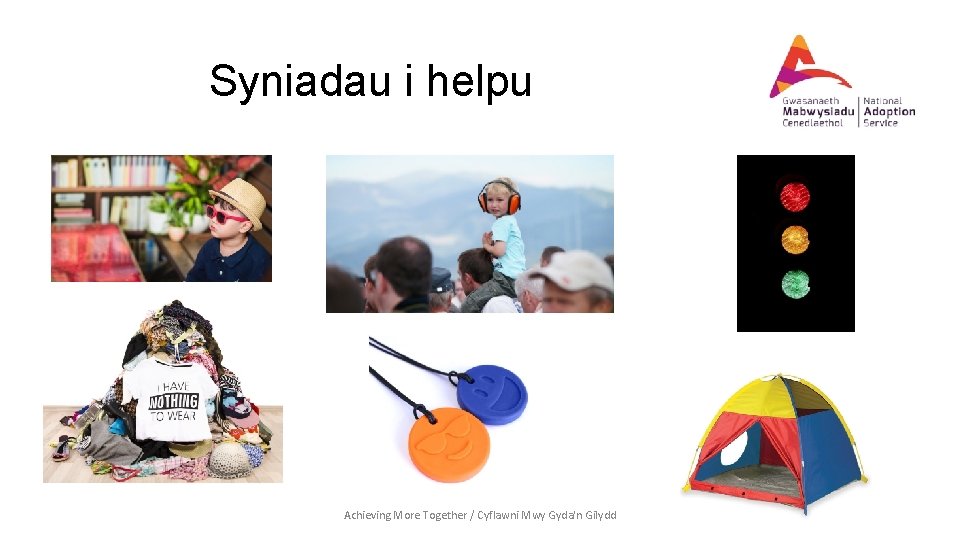 Syniadau i helpu Achieving More Together / Cyflawni Mwy Gyda'n Gilydd 