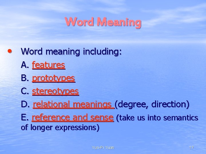 Word Meaning • Word meaning including: A. features B. prototypes C. stereotypes D. relational Word Meaning • Word meaning including: A. features B. prototypes C. stereotypes D. relational