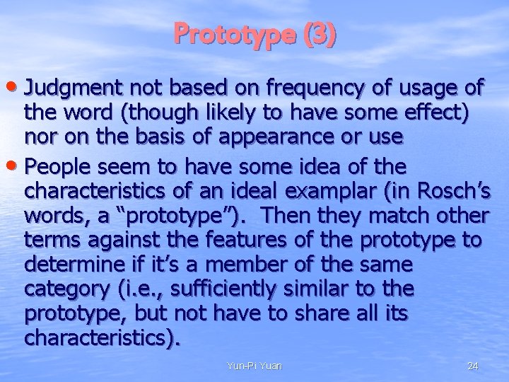 Prototype (3) • Judgment not based on frequency of usage of the word (though Prototype (3) • Judgment not based on frequency of usage of the word (though