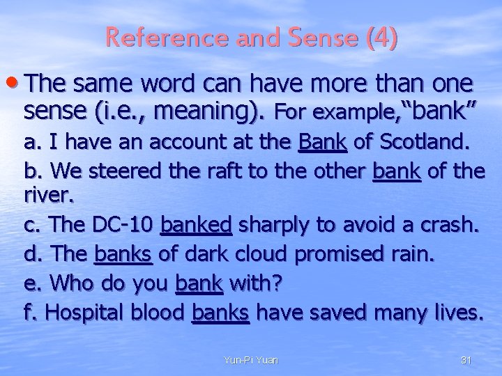 Reference and Sense (4) • The same word can have more than one sense