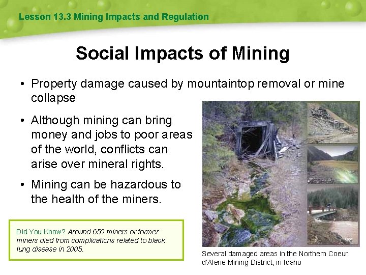 Lesson 13. 3 Mining Impacts and Regulation Social Impacts of Mining • Property damage