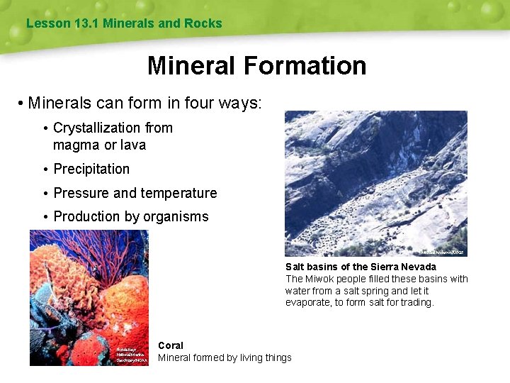 Lesson 13. 1 Minerals and Rocks Mineral Formation • Minerals can form in four