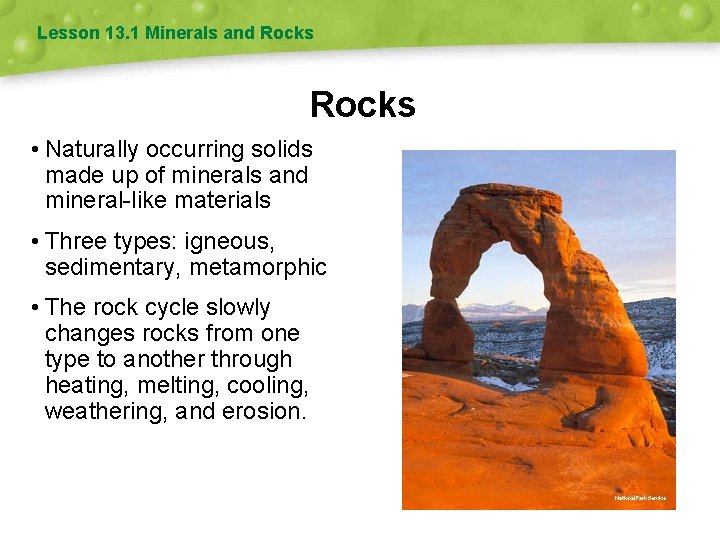 Lesson 13. 1 Minerals and Rocks • Naturally occurring solids made up of minerals
