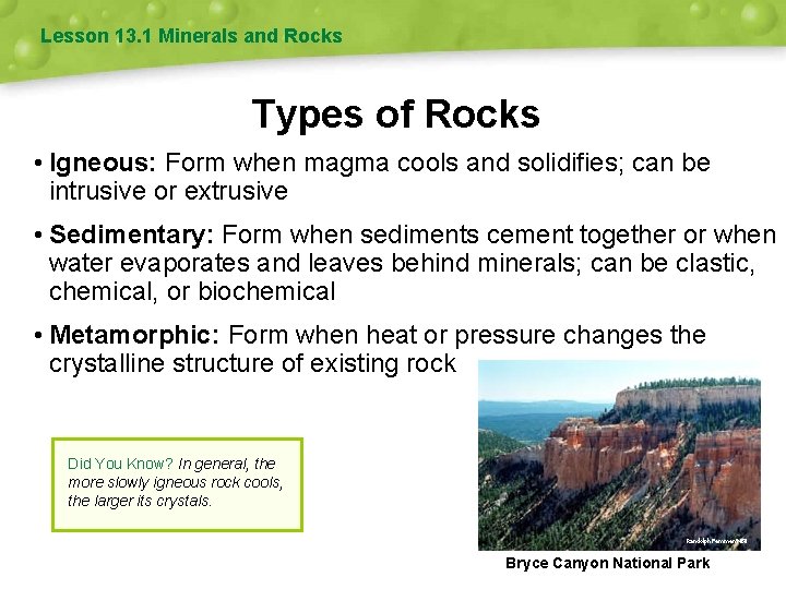 Lesson 13. 1 Minerals and Rocks Types of Rocks • Igneous: Form when magma