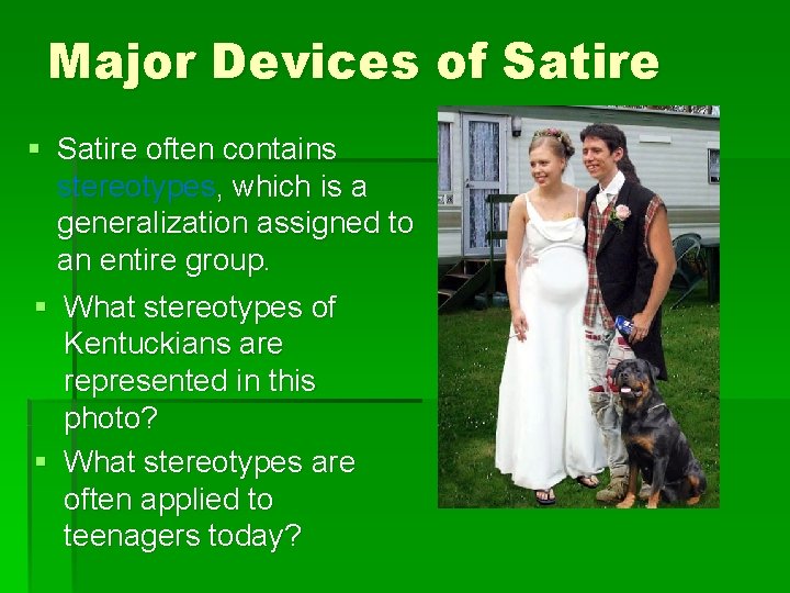 Major Devices of Satire § Satire often contains stereotypes, which is a generalization assigned