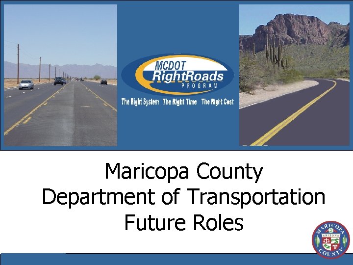 Maricopa County Department of Transportation Future Roles 