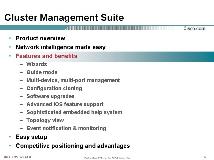 Cluster Management Suite • Product overview • Network intelligence made easy • Features and