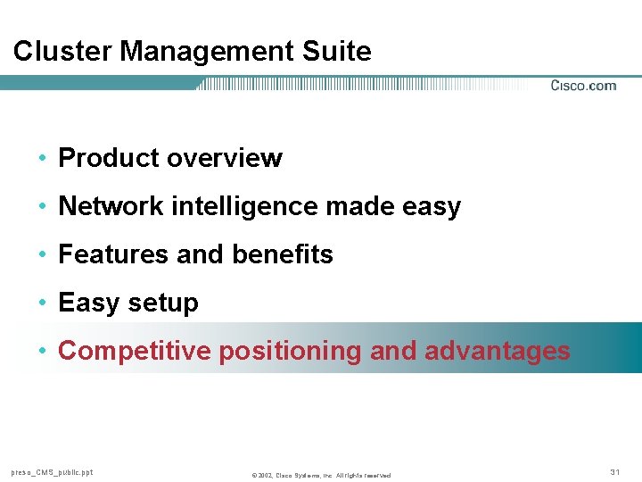 Cluster Management Suite • Product overview • Network intelligence made easy • Features and