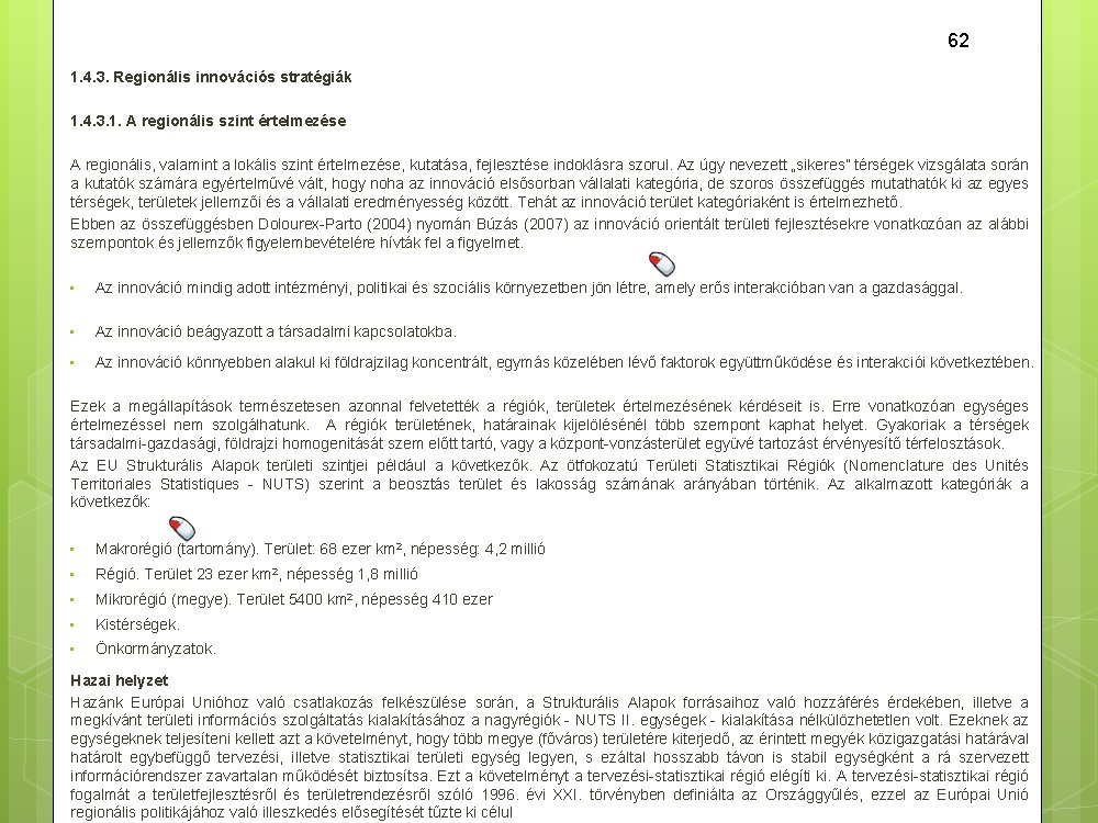 62 1. 4. 3. Regionális innovációs stratégiák 1. 4. 3. 1. A regionális szint