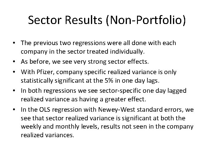 Sector Results (Non-Portfolio) • The previous two regressions were all done with each company Sector Results (Non-Portfolio) • The previous two regressions were all done with each company