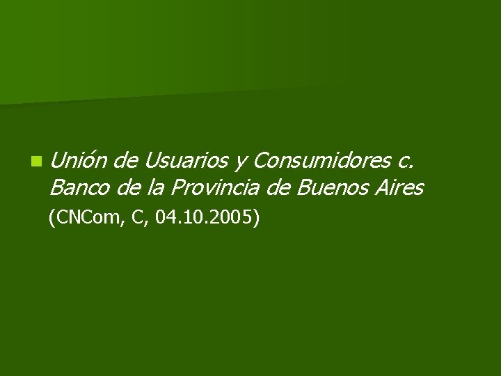 n Unión de Usuarios y Consumidores c. Banco de la Provincia de Buenos Aires