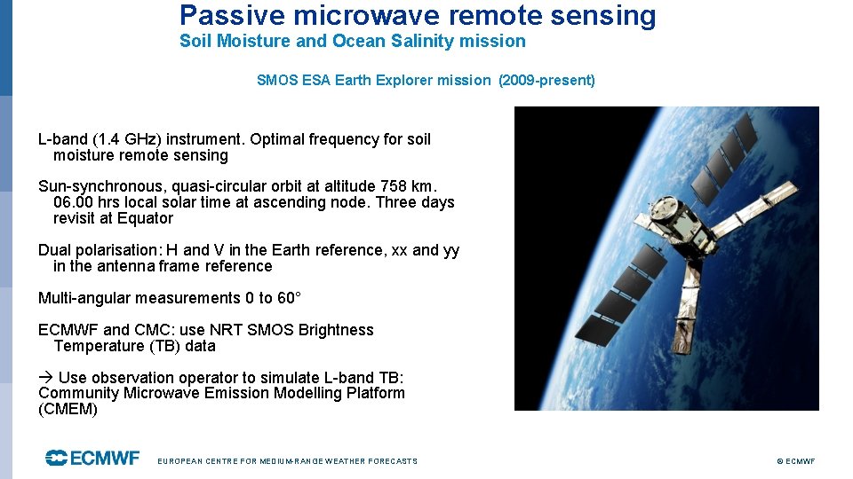 Passive microwave remote sensing Soil Moisture and Ocean Salinity mission SMOS ESA Earth Explorer