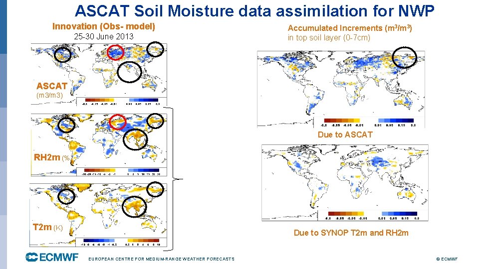 ASCAT Soil Moisture data assimilation for NWP Innovation (Obs- model) 25 -30 June 2013