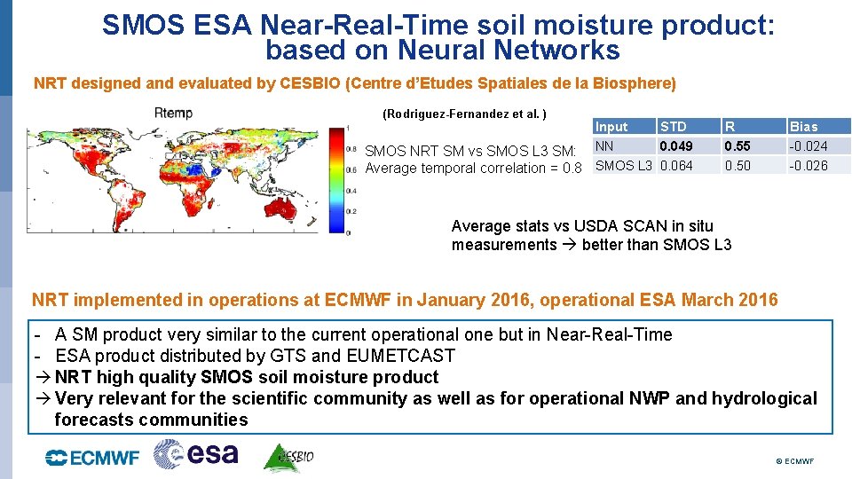 SMOS ESA Near-Real-Time soil moisture product: based on Neural Networks NRT designed and evaluated