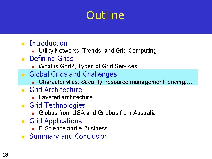 Outline n Introduction n n Defining Grids n n 18 Globus from USA and