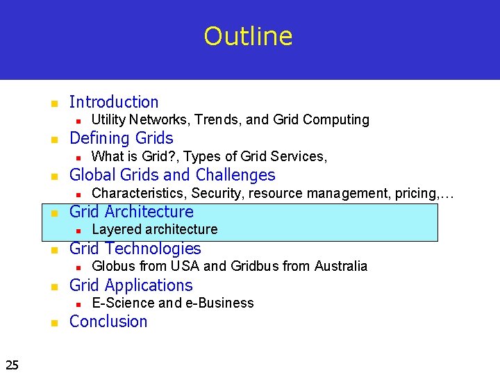 Outline n Introduction n n Defining Grids n n 25 Globus from USA and