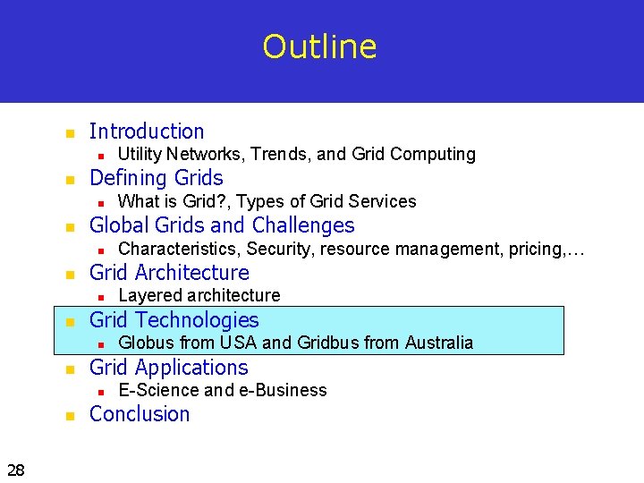 Outline n Introduction n n Defining Grids n n 28 Globus from USA and