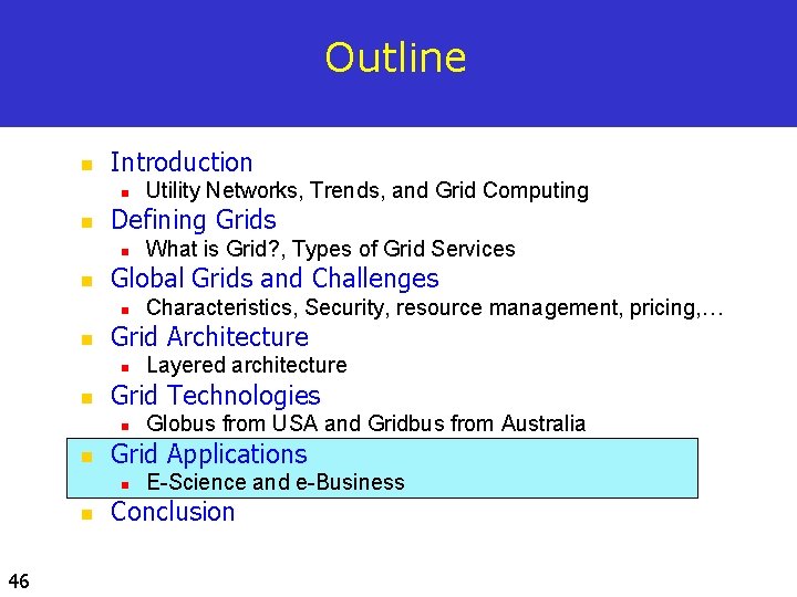 Outline n Introduction n n Defining Grids n n 46 Globus from USA and