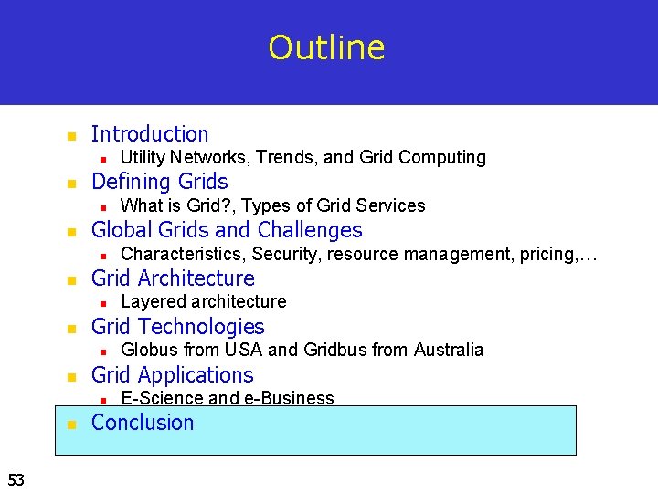 Outline n Introduction n n Defining Grids n n 53 Globus from USA and
