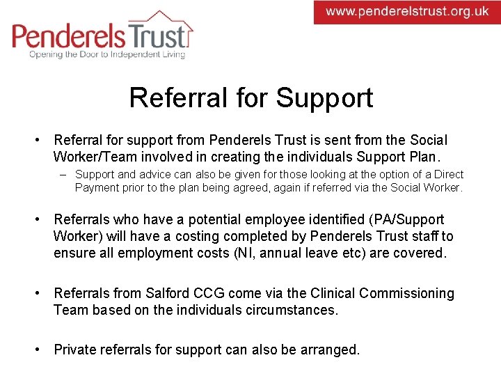 Referral for Support • Referral for support from Penderels Trust is sent from the